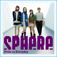 『Pride on Everyday』スフィア